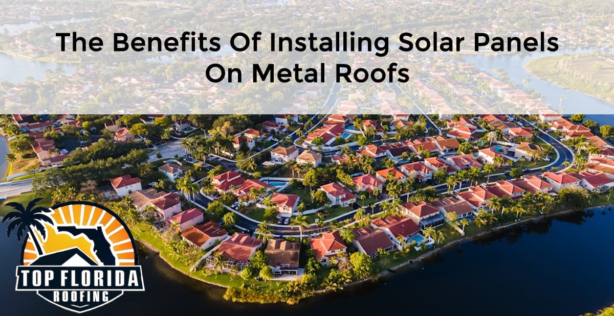 The Benefits of Installing Solar Panels on Metal Roofs