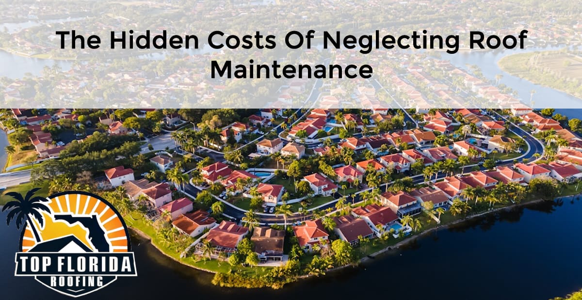 The Hidden Costs of Neglecting Roof Maintenance