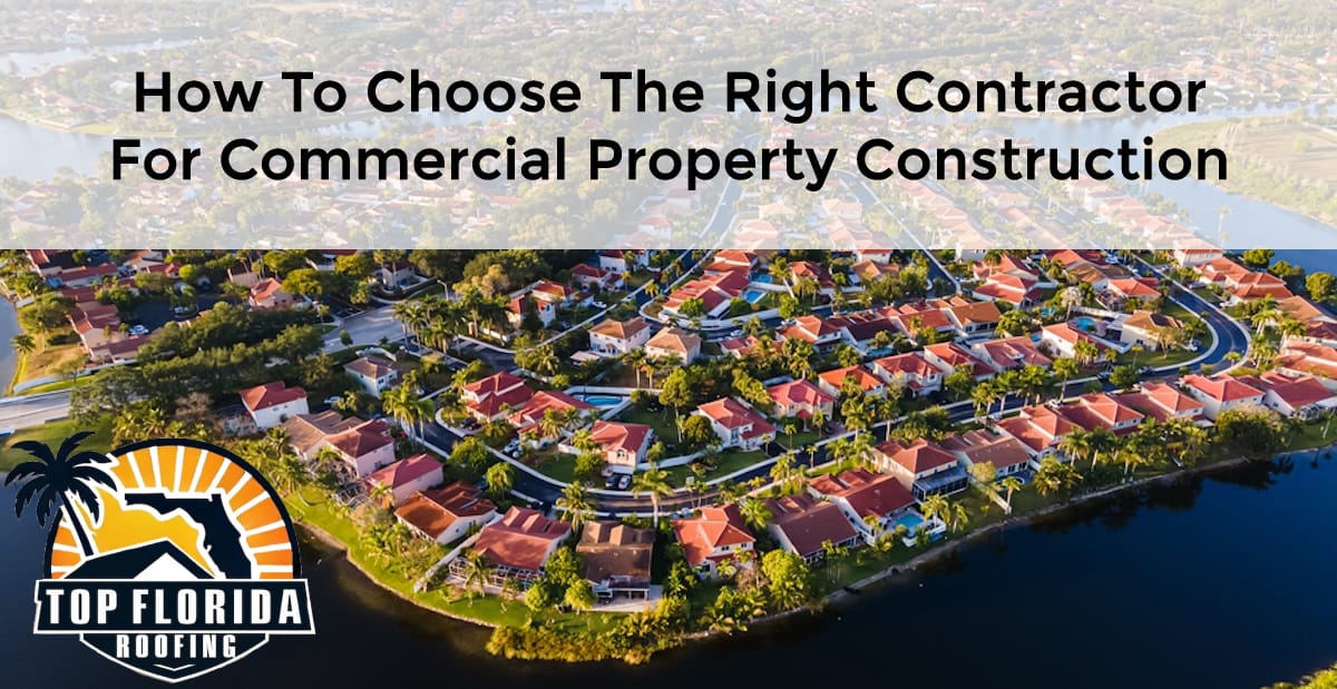 How to Choose the Right Contractor for Commercial Property Construction