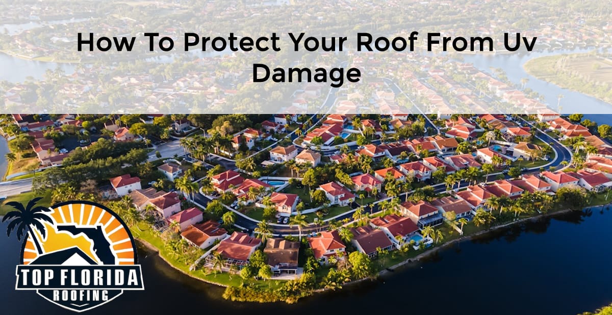 How to Protect Your Roof from UV Damage